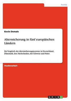 Alterssicherung in fünf europäischen Ländern de Kevin Demale