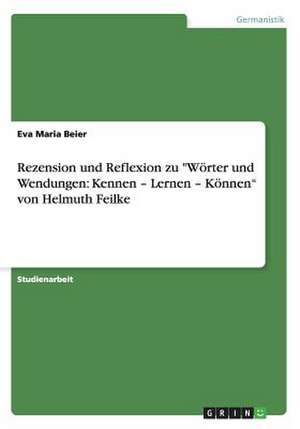 Rezension und Reflexion zu "Wörter und Wendungen: Kennen - Lernen - Können" von Helmuth Feilke de Eva Maria Beier