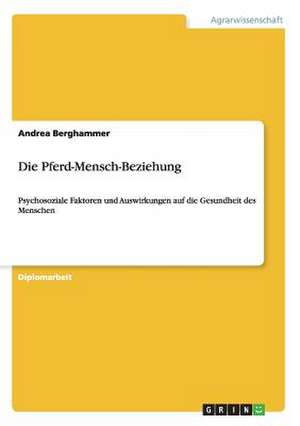 Die Pferd-Mensch-Beziehung de Andrea Berghammer