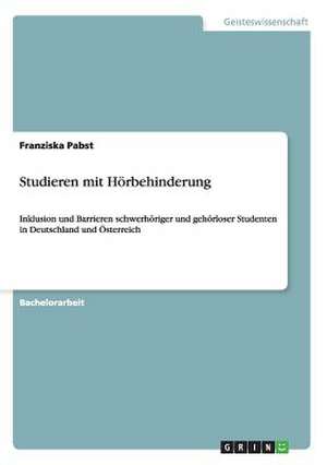 Studieren mit Hörbehinderung de Franziska Pabst