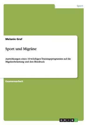 Sport und Migräne de Melanie Graf