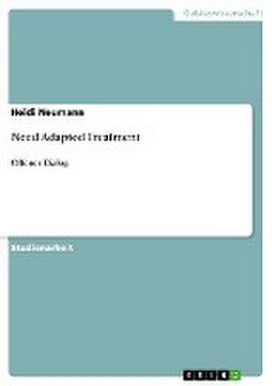 Need Adapted Treatment de Heidi Neumann