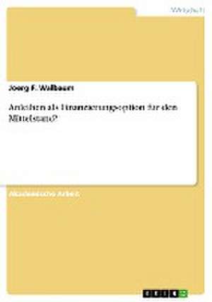 Anleihen als Finanzierungsoption für den Mittelstand? de Joerg F. Walbaum