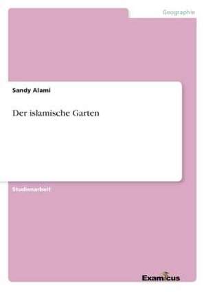 Der islamische Garten de Sandy Alami