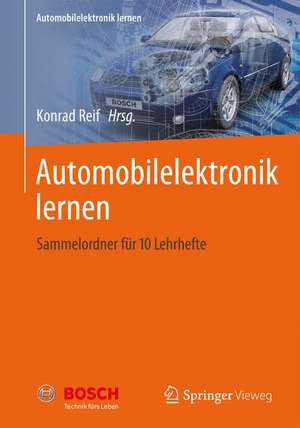 Automobilelektronik lernen: Sammelordner für 10 Lehrhefte de Konrad Reif