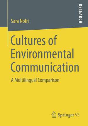 Cultures of Environmental Communication: A Multilingual Comparison de Sara Nofri