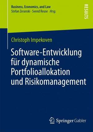 Software-Entwicklung für dynamische Portfolioallokation und Risikomanagement de Christoph Impekoven