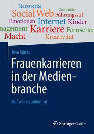 Frauenkarrieren in der Medienbranche: Auf was es ankommt de Insa Sjurts