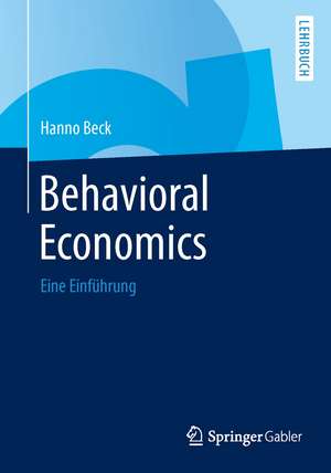 Behavioral Economics: Eine Einführung de Hanno Beck