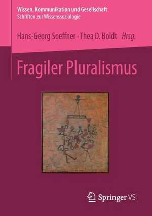 Fragiler Pluralismus de Hans-Georg Soeffner