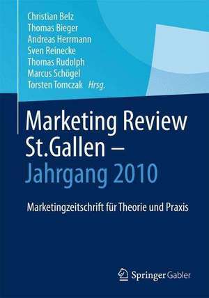 Marketing Review St. Gallen - Jahrgang 2010: Marketingfachzeitschrift für Theorie und Praxis de Christian Belz