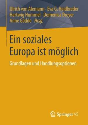 Ein soziales Europa ist möglich: Grundlagen und Handlungsoptionen de Ulrich Alemann