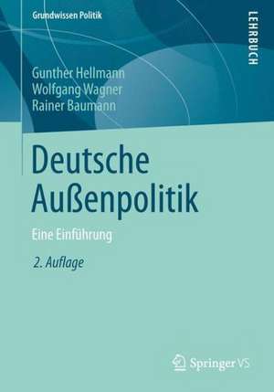 Deutsche Außenpolitik: Eine Einführung de Gunther Hellmann