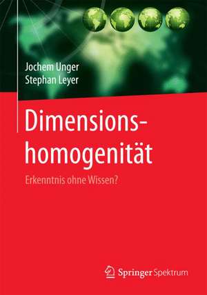 Dimensionshomogenität: Erkenntnis ohne Wissen? de Jochem Unger