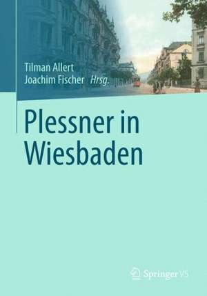 Plessner in Wiesbaden de Tilman Allert