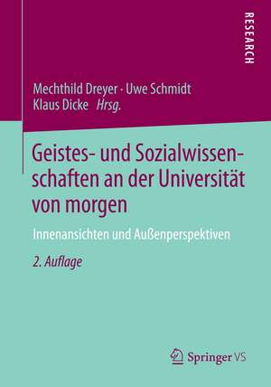 Geistes- und Sozialwissenschaften an der Universität von morgen: Innenansichten und Außenperspektiven de Mechthild Dreyer