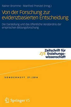 Von der Forschung zur evidenzbasierten Entscheidung: Die Darstellung und das öffentliche Verständnis der empirischen Bildungsforschung de Rainer Bromme