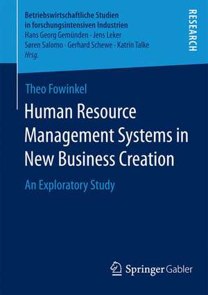 Human Resource Management Systems in New Business Creation: An Exploratory Study de Theo Fowinkel