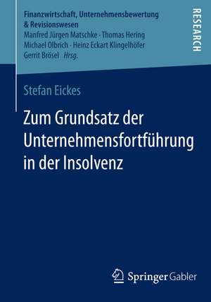 Zum Grundsatz der Unternehmensfortführung in der Insolvenz de Stefan Eickes