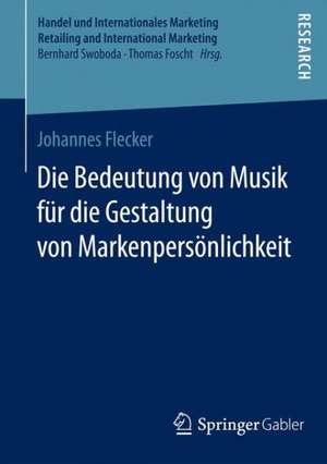 Die Bedeutung von Musik für die Gestaltung von Markenpersönlichkeit de Johannes Flecker