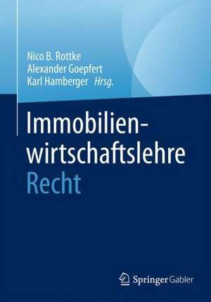 Immobilienwirtschaftslehre - Recht de Nico B. Rottke