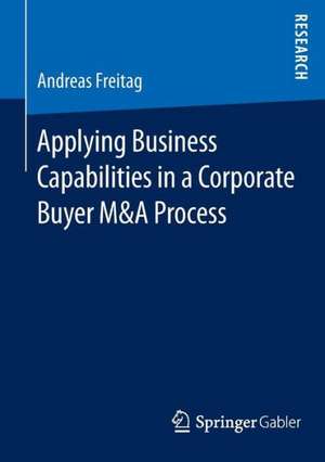 Applying Business Capabilities in a Corporate Buyer M&A Process de Andreas Freitag