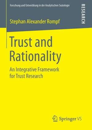 Trust and Rationality: An Integrative Framework for Trust Research de Stephan Alexander Rompf