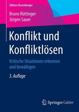 Konflikt und Konfliktlösen: Kritische Situationen erkennen und bewältigen de Bruno Rüttinger