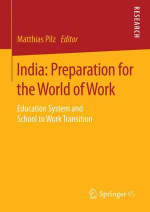 India: Preparation for the World of Work: Education System and School to Work Transition de Matthias Pilz