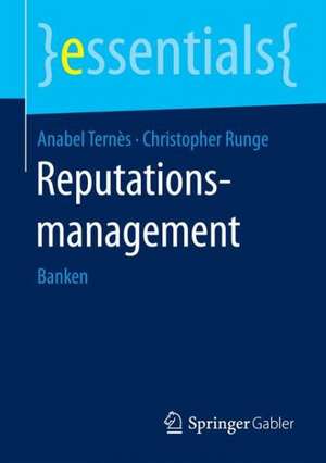 Reputationsmanagement: Banken de Anabel Ternès