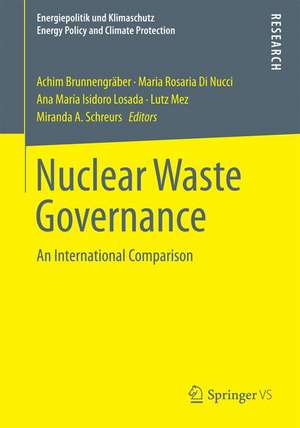 Nuclear Waste Governance: An International Comparison de Achim Brunnengräber