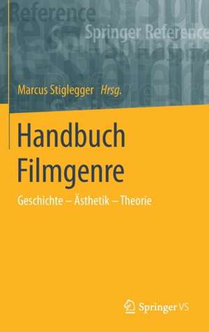 Handbuch Filmgenre: Geschichte – Ästhetik – Theorie de Marcus Stiglegger