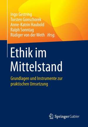 Ethik im Mittelstand: Grundlagen und Instrumente zur praktischen Umsetzung de Ingo Gestring