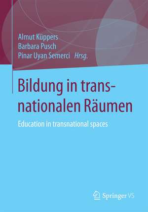 Bildung in transnationalen Räumen: Education in transnational spaces de Almut Küppers