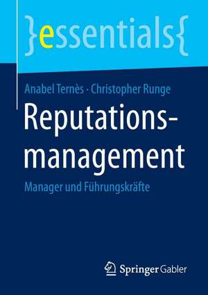 Reputationsmanagement: Manager und Führungskräfte de Anabel Ternès