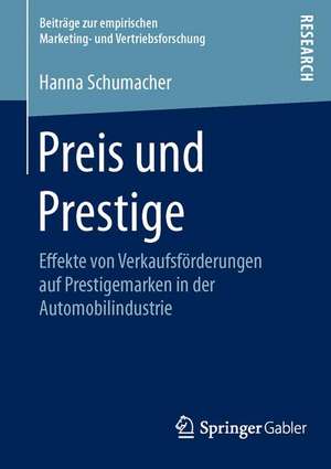 Preis und Prestige: Effekte von Verkaufsförderungen auf Prestigemarken in der Automobilindustrie de Hanna Schumacher