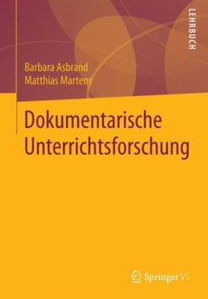 Dokumentarische Unterrichtsforschung de Barbara Asbrand