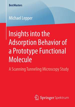 Insights into the Adsorption Behavior of a Prototype Functional Molecule: A Scanning Tunneling Microscopy Study de Michael Lepper