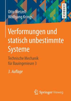 Verformungen und statisch unbestimmte Systeme: Technische Mechanik für Bauingenieure 3 de Otto Wetzell