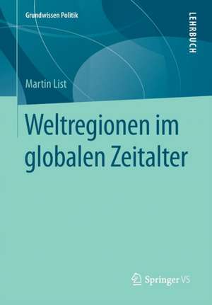 Weltregionen im globalen Zeitalter de Martin List