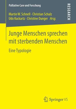 Junge Menschen sprechen mit sterbenden Menschen: Eine Typologie de Martin W. Schnell