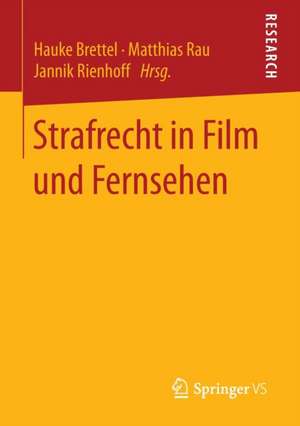 Strafrecht in Film und Fernsehen de Hauke Brettel