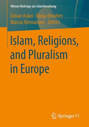 Islam, Religions, and Pluralism in Europe de Ednan Aslan