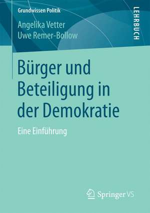 Bürger und Beteiligung in der Demokratie: Eine Einführung de Angelika Vetter