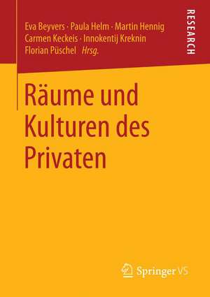 Räume und Kulturen des Privaten de Eva Beyvers