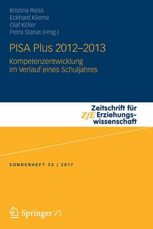 PISA Plus 2012 – 2013: Kompetenzentwicklung im Verlauf eines Schuljahres de Kristina Reiss