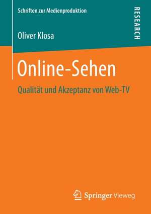 Online-Sehen: Qualität und Akzeptanz von Web-TV de Oliver Klosa