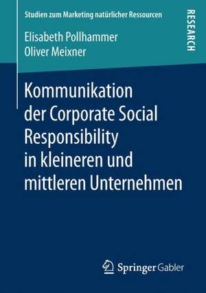 Kommunikation der Corporate Social Responsibility in kleineren und mittleren Unternehmen de Elisabeth Pollhammer