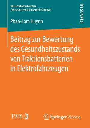 Beitrag zur Bewertung des Gesundheitszustands von Traktionsbatterien in Elektrofahrzeugen de Phan-Lam Huynh