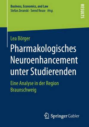 Pharmakologisches Neuroenhancement unter Studierenden: Eine Analyse in der Region Braunschweig de Lea Börger